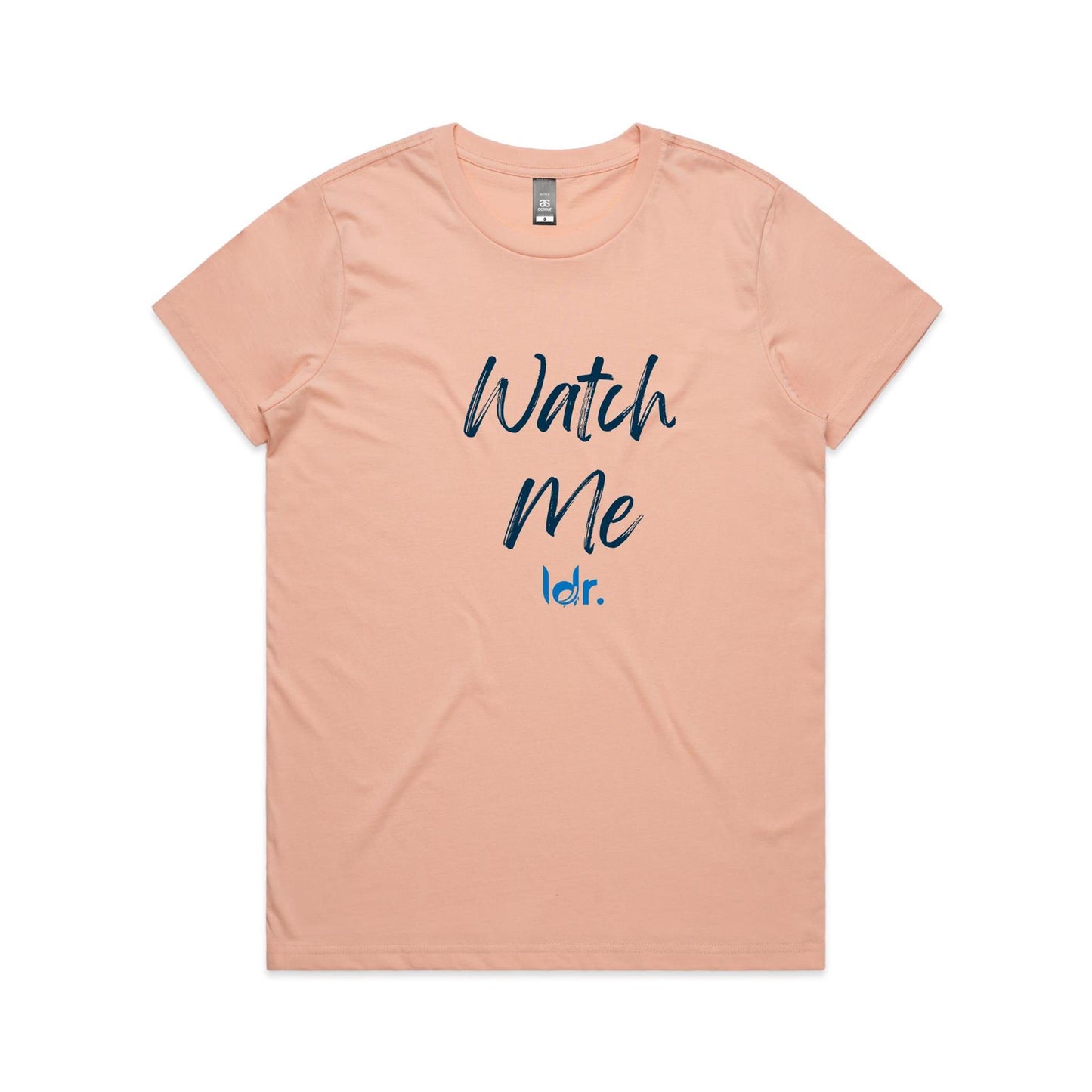 ldr. Watch Me Women's Tee (Women)