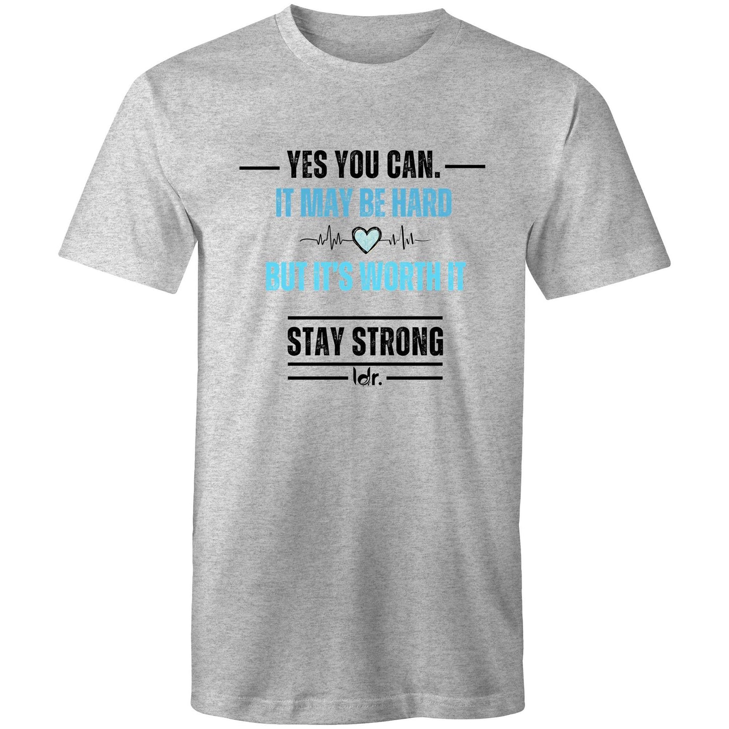ldr. Men’s Premium Tee – Yes You Can. Stay Strong