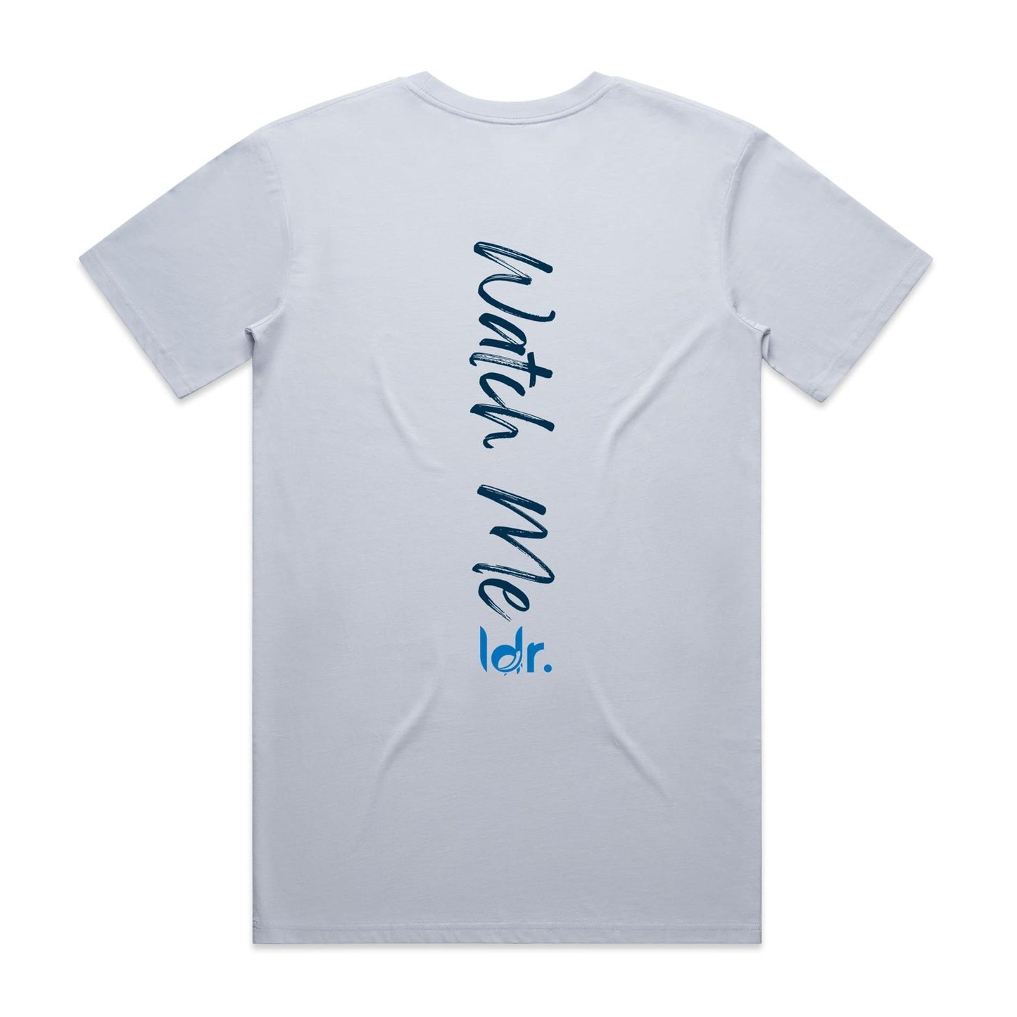 ldr. Watch Me - Back Print - Tee (Unisex)