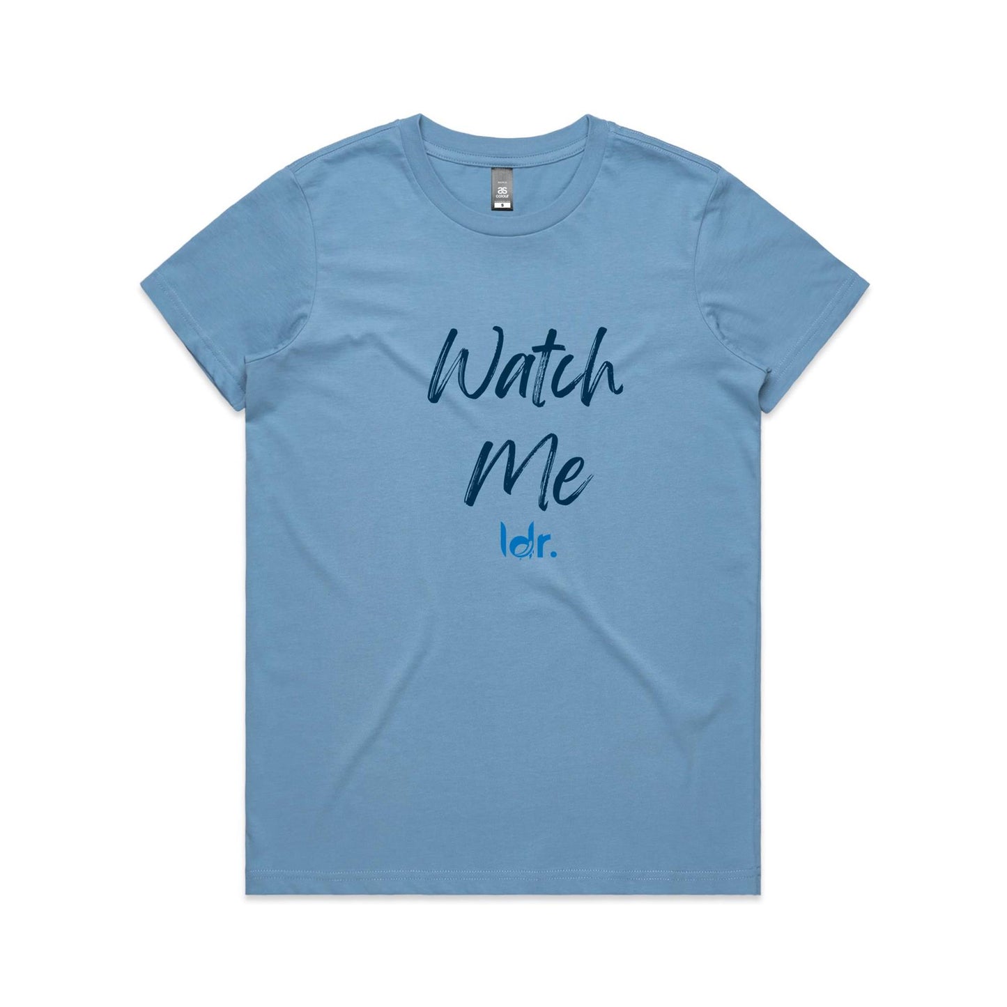 ldr. Watch Me Women's Tee (Women)