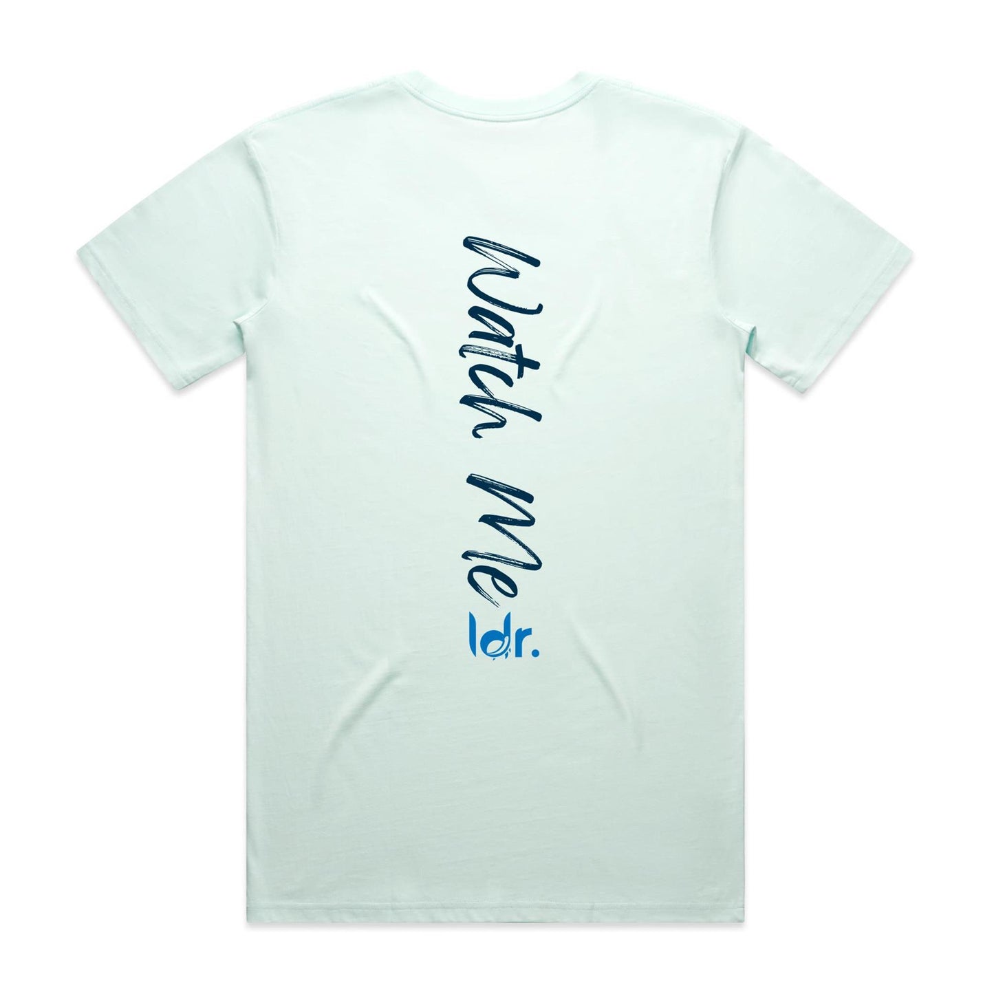 ldr. Watch Me - Back Print - Tee (Unisex)