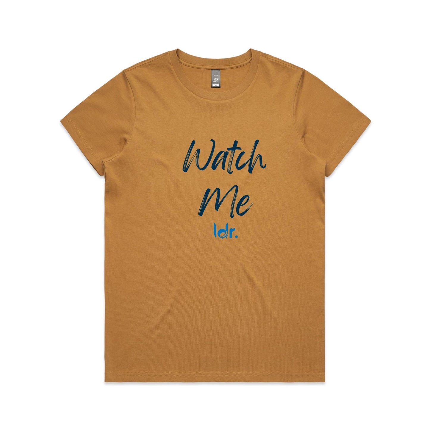 ldr. Watch Me Women's Tee (Women)
