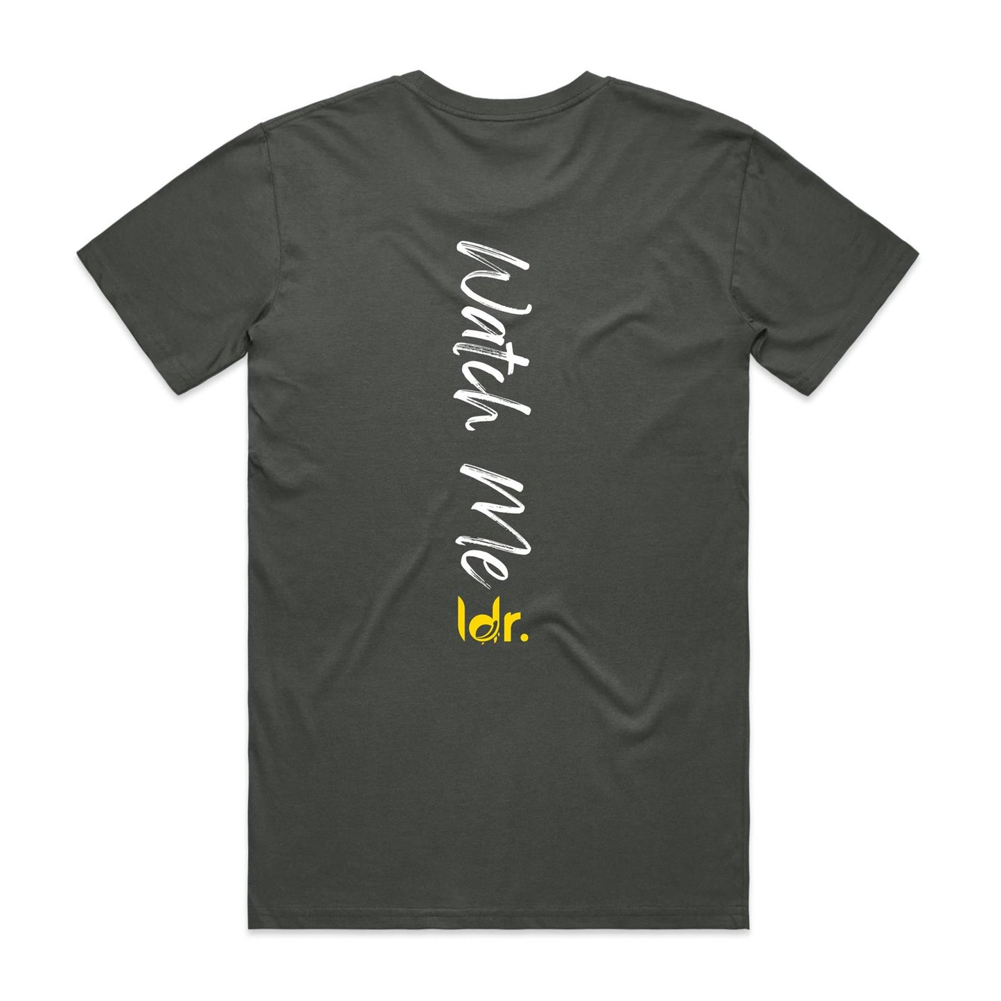 ldr. Watch Me - Back Print - Tee (Unisex)